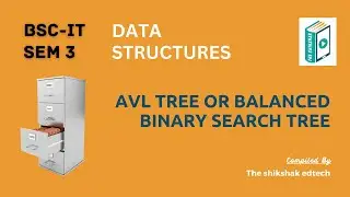 AVL Tree Or Balanced Binary Search Tree #bscit #bsccs