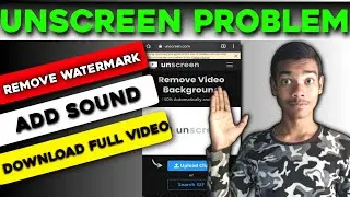 unscreen problem // unscreen video download problem // unscreen not working...