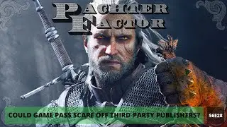 Could Game Pass scare off third-party publishers? - Pachter Factor S6E28