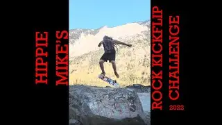 Hippie Mike's Rock Kickflip Challenge Recap 2022