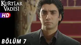Kurtlar Vadisi - 7.Bölüm | FULL HD YENİ