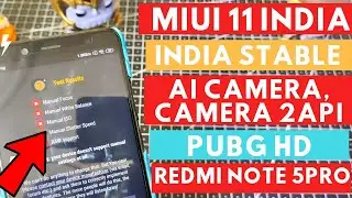 Redmi Note 5 Pro MIUI 11 GLOBAL STABLE Update Missing Features | Ai Camera, Camera 2Api, Pubg HD