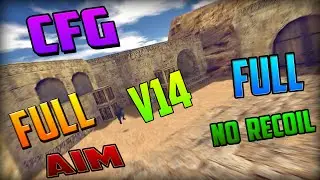 ★ Best CFG Aim - NoRecoil v14 ★ All sXe v15.4 [2015] ★