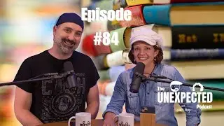 Unexpected Ep 84 - The Importance of Reading Fiction