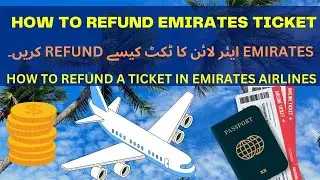 HOW TO REFUND EMIRATES TICKET || how to refund ticket in emirates airlines