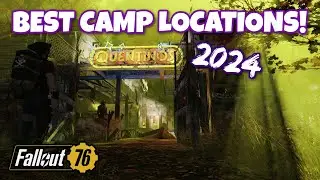 Fallout 76 Best Camp Locations 2024