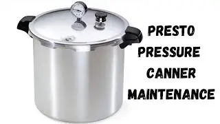 Presto Pressure Canner Maintenance