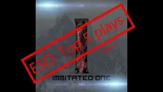 ESO Top 5 plays - week 1
