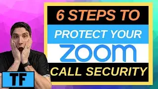 ZOOM SECURITY AND PRIVACY | 6 Steps To Protect Your Zoom Call Security