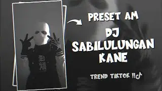 PRESET ALIGHT MOTION 🎟️ DJ SABILULUNGAN KANE 🎶