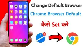 Google Chrome as Default Browser In Mobile Phone Settings || How To Change Phone Default Browser