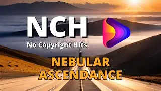 Nebular Ascendance - No copyright hits