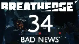 BAD NEWS  |  BREATHEDGE  |  CHAPTER 3 UPDATE  |  Unit 4, Lesson 34
