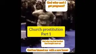 CHURCH PROSTITUTION /CHANGING CHUIRCHES