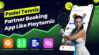 How To Develop Padel Tennis Partner Booking App Like Playtomic? 