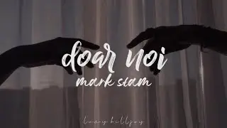 Mark Stam - Doar Noi [Sub español + lyrics]