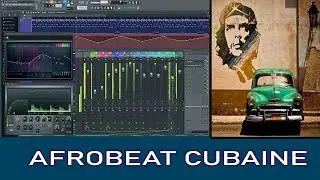 Comment faire du Afro Dancehall Cubaine ( Making Beat )