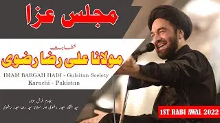 Salana Majlis e Aza | Gulistan Society, Karachi | Maulana Syed Ali Raza Rizvi | 1st Rabi Awal 1444