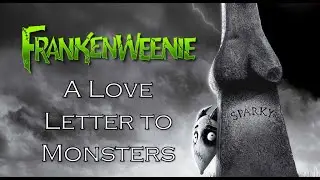 Frankenweenie - a Love Letter to Monsters