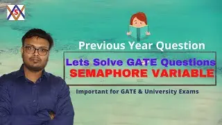 GATE 2003 QUESTION ON SEMAPHORE - PART 2 // PROCESS SYNCHRONIZATION // OS // CS - GATE