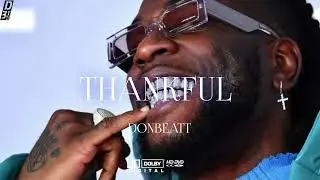 (FREE) *THANKFUL* Burna Boy Type Beat X Buju X Seyi vibe| Afrobeat instrumental 2022