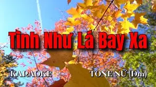 Tình Như Lá Bay Xa - Karaoke Tone Nữ | Beat Chuẩn 2025 | Sam Karaokes