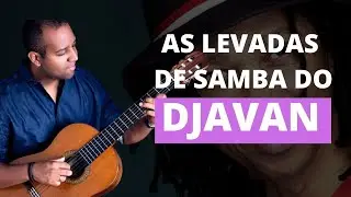 AULA DE VIOLÃO #37 - As Levadas de Samba de Djavan