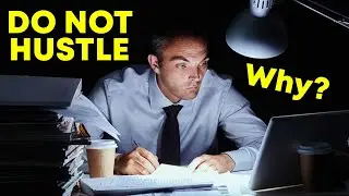 Should You Be A HUSTLER?