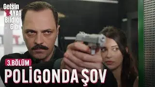 Sadi Poligonda Şov Yaptı - Gelsin Hayat Bildiği Gibi (3.Bölüm)