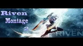 Riven Montage #2 - Epic Riven Plays Compilation (League of Legends)