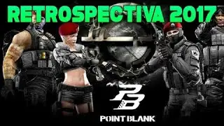 RETROSPECTIVA POINT BLANK 2017