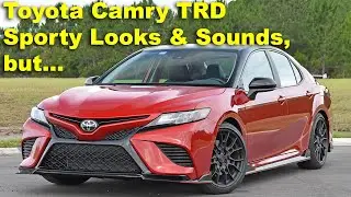The 2020 Toyota Camry TRD Looks Cool and Sounds Great