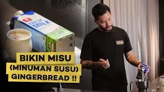 BIKIN MISU (MINUMAN SUSU) GINGERBREAD !!