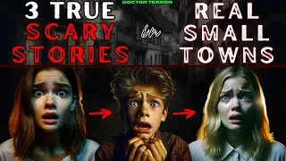 3 Scary TRUE Small Town Horror Stories | REAL-LIFE SCARY STORIES | DOCTOR TERROR