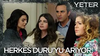 Herkes Duru'yu arıyor! - Yeter 2. Bölüm