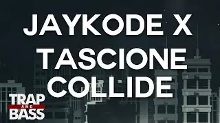 JayKode X Tascione - Collide (feat. Nevve)