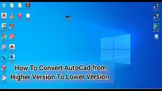 How TO Convert AutoCad from Higher Version To Lower Version Online | Easy Tutorial