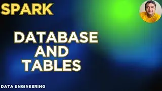Working with Databases and Tables in Spark | Practical Spark SQL Tutorial | Data Engineering