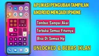 2 APLIKASI MENGUBAH TAMPILAN ANDROID MENJADI IPHONE TERBAIK 2022
