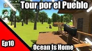 Ocean Is Home Tuor por el pueblo Ep#10