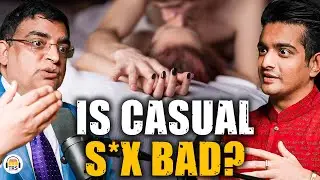 Casual S*x & STDs - Urologist Dr. Rajesh Taneja Talks About Dangers Of Hookups & Casual Dating