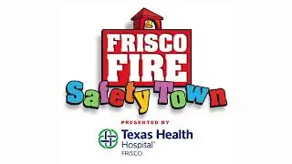Frisco Fire Safety Town Presented by Texas Health Hospital Frisco ready for summer fun