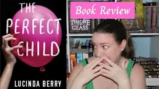 The Perfect Child by Lucinda Berry | Book Review