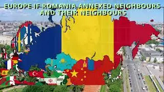 If Romania Annexed Its Neighbours And Their Neighbours