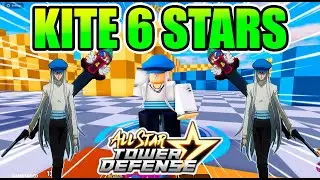 ✨ KITE 6 STARS SHOWCASE 🤡🌟ALL STAR TOWER DEFENSE 🌟