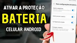Como Ativar a Proteção de Bateria do Android