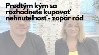 Predtým kým sa rozhodnete kupovať nehnuteľnosť - zopár rád 🎬🎤📎