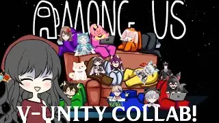 【V-Unity Celebration Collab】First Collab! Lots of people