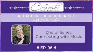 Ep 96 Vodcast: Connecting with Music with Claire Preston