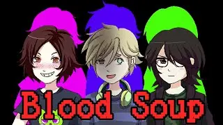 ALGO MALO SUCEDE CON ELLOS  || Blood Soup gameplay